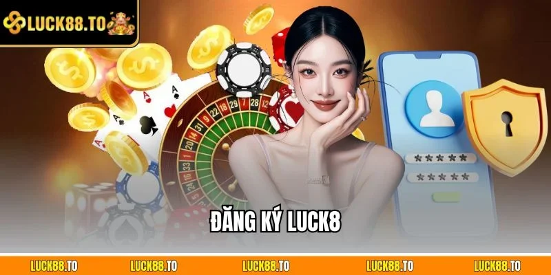 Đăng ký LUCK8