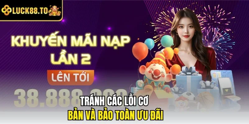 Tránh các lỗi cơ bản và bảo toàn ưu đãi